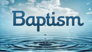 Read more about the article Baptism in the Name of Jesus Christ – A Step of Obedience and Faith